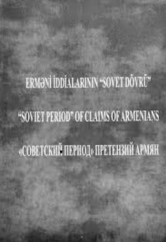 Erməni iddialarının "Sovet dövrü"